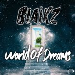 Blaikz - World Of Dreams (Club Edit)