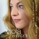 Viola and Roberto Bates – Oxygen (Back2Health-Remix)