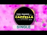 Tom Franke Feat. Cappella - U Got 2 Let The Music 2k19 (Special Radio Edit)