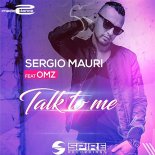 Sergio Mauri Feat. Omz - Talk To Me (Radio Edit)