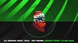 DJ Snake feat. ZHU - No More (Denis First Club Mix)