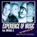Experience Of Music Feat. Michael K. - Electrical Madness (2k19 Robot'a'beat Mix)
