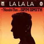 Naughty Boy feat. Sam Smith - La La La radio