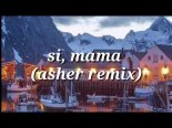 Inna - Si, Mama (Asher Remix)
