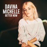 Davina Michelle - Better Now