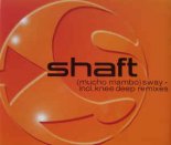 Shaft - (Mucho Mambo) Sway