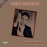 Miko Mission - Let It Be Love (Original Mix)
