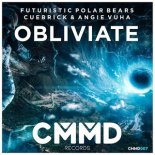 Futuristic Polar Bears & Cuebrick — Obliviate (Original Mix)