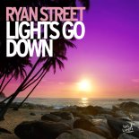 Ryan Street - Lights Go Down (Commercial Club Crew Remix)