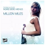Phonk & House, Hojo feat. Ingrid Berg Mehus - Million Miles (Club Mix)