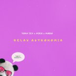 Tony Igy & Mika, Modo feat. Dr.Alban - Relax Astronomia (Tony Igy Mush - Up)