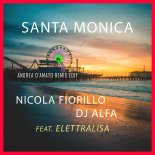 Nicola Fiorillo & DJ Alfa feat.Elettralisa  – Santa Monica (Andrea D’Amato Remix Edit)