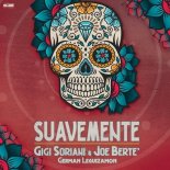 Gigi Soriani, Joe Berte\' feat. German Leguizamon - Suavemente (Extended Mix)