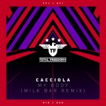 Cacciola - My Body (Milk Bar Remix)
