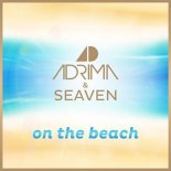 Adrima & Seaven - On the Beach (Sway Gray Remix)