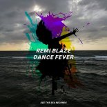 Remi Blaze - Dance Fever (Original Mix)