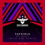 Cacciola - My Body (Milk Bar Radio Remix)