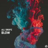 All Dropz - Blow (original Mix)