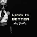 Axel Gaultier - Less Is Better (Speed Of Life Mix )