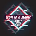 Leon Jd & Magic - Party With Me!