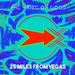 The Tribe Of Good - 25 Miles From Vegas (Extended Mix)