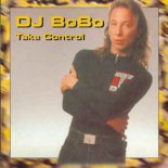 DJ Bobo - Take Control (Radio Mix)