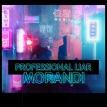 Morandi - Professional Liar (People of Now Remix)