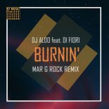 DJ Aldo Feat. Di Fiori - Burnin' (Mar G Rock Remix)