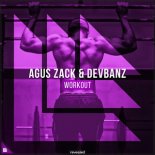 Agus Zack & Devbanz - Workout (Extended Mix)