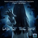 Nick Unique & Vibronic Nation feat. SMP2k - Lady Of The Dark (Extended Vocal Mix)