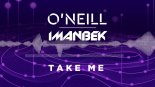 O'Neill, Imanbek - Take Me