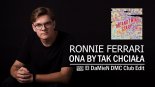 RONNIE FERRARI - Ona By Tak Chciała (El DaMieN DMC Club Edit)