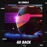 Dj Zavala - Go Back (Radio Mix)