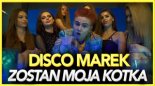Disco Marek - Zostań Moją Kotką