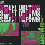 James Hype - Sweet Dreams (VIP Mix)