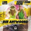 Die Antwoord - I FINK U FREEKY (Robby Mond & DJ Kelme Remix)