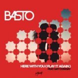 Basto feat. Nat Conway - Here With You (Play It Again) (Extended Mix)