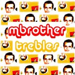 MBROTHER - Trebles 2K18 (Uche Fighter Remix)