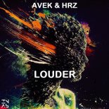 Avek & Hrz - Louder (Original Mix)