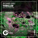 Richard Grey - Thriller (2020 Halloween Mix)
