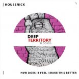 Housenick - Make This Better (Original Mix)