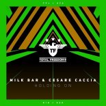 Milk Bar & Cesare Caccia - Holding On (Radio Edit)