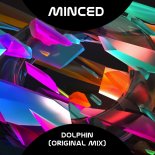 Minced - Dolphin (Original Mix)