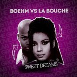Boehm & La Bouche - Sweet Dreams (Original Mix)