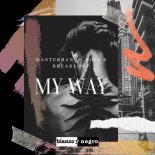 MasterBangg, Boix & Breakloop - My Way