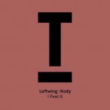 Leftwing & Kody - I Feel It (Radio Edit)