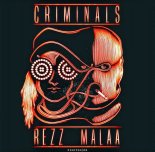 Rezz & Malaa - Criminals (Original Mix)