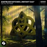 Eastblock Bitches x Instant Cult - Celtic Anthem