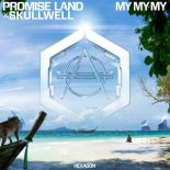 Promise Land, Skullwell - My My My (Extended Version)