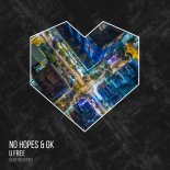 No Hopes, GK - U Free (Original Mix)
